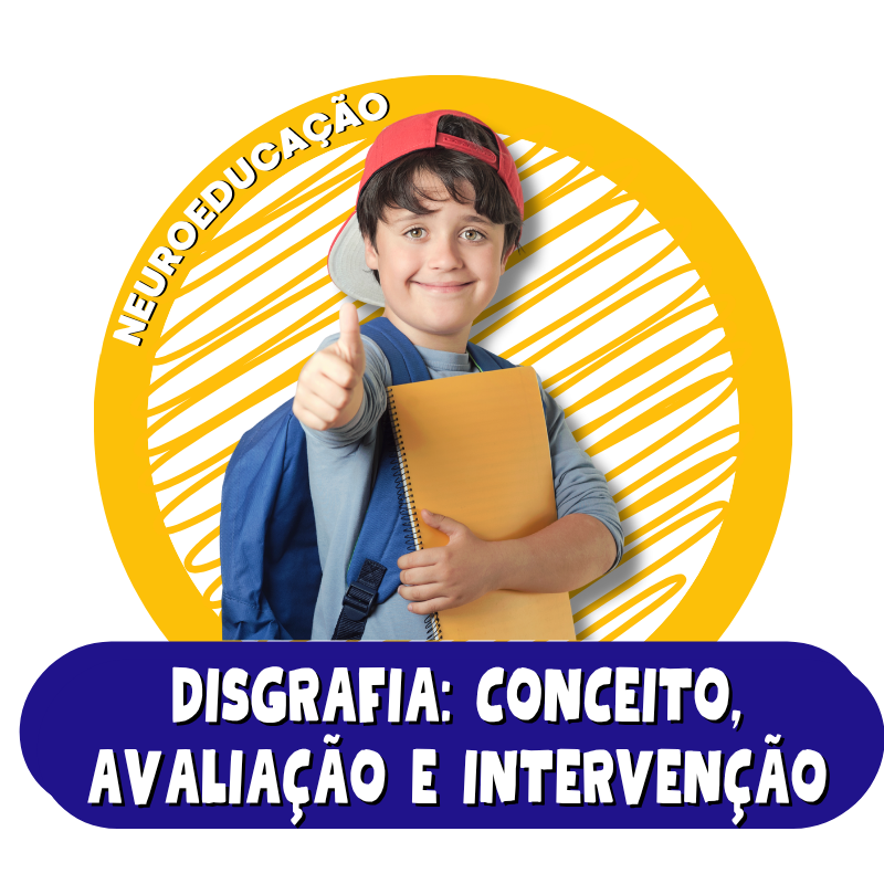 Disgrafia: Conceito, Avaliação e Intervenção